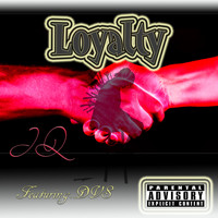 JQ - Loyalty (feat. DVS) (Explicit)
