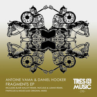 Antoine Vama & Daniel Hooker - FRAGMENTS EP