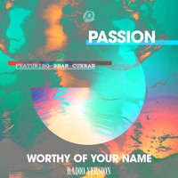 Passion - Worthy Of Your Name (Radio Version)