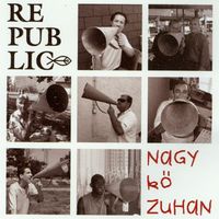 Republic - Nagy Kő Zuhan (Explicit)