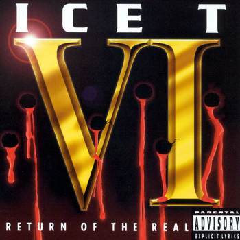 Ice T - VI: Return Of The Real (Explicit)