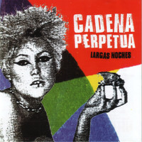 Cadena Perpetua - Largas Noches