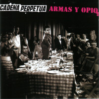 Cadena Perpetua - Armas y Opio
