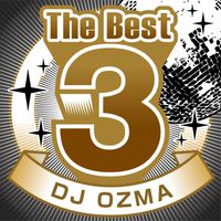 DJ OZMA - The Best 3 DJ OZMA