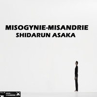 Shidarun Asaka - Misogynie-Misandrie
