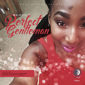 Melodic T - Perfect Gentleman