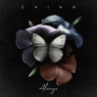 Chino - Always (Explicit)