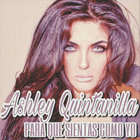 Ashley Quintanilla - Para Que Sientas Como Yo