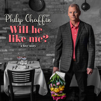 Philip Chaffin - Will He Like Me?