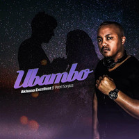Akhona Excellent - Ubambo