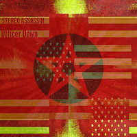 Stereo Assassin - Officer Down (Explicit)