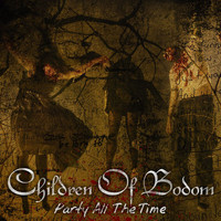 Children Of Bodom - Party All The Time