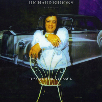 Richard Brooks - Its Got to Be a Change