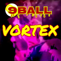 9Ball - Vortex (Explicit)