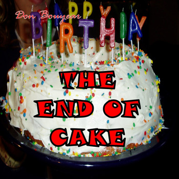 Don Bouyear - The End of Cake