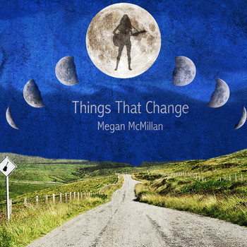 Megan McMillan - Things That Change (Explicit)