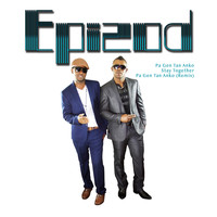 Epizod - Pa Gen Tan Ankò