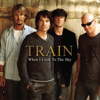Train - When I Look to the Sky (Radio Version)
