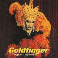 Goldfinger - Songs For Nightclubs
