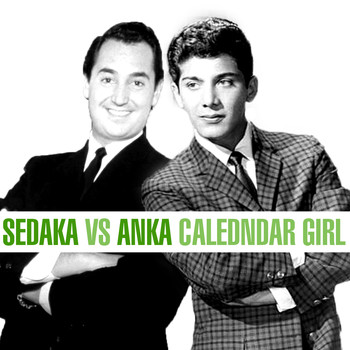 Neil Sedaka - Sedaka Vs. Anka - Calendar Girl