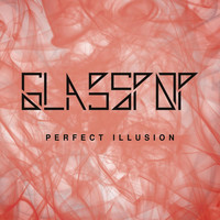 Glasspop - Perfect Illusion (Radio Edit)