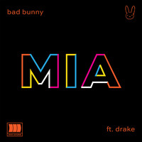 Bad Bunny - MIA (feat. Drake)