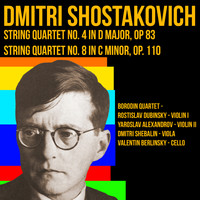 Borodin Quartet - Shostakovich - Quartet No.4 & Quartet No.8