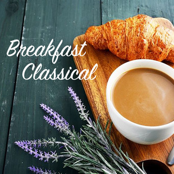 Various Artists - Breakfast Classical