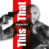 Cannaboy - This That (Explicit)