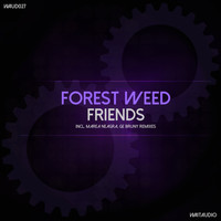 Forest Weed - Friends