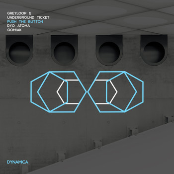 Underground Ticket and Greyloop - Push the Button