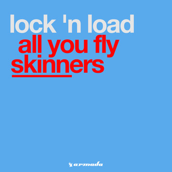 Lock 'N Load - All You Fly Skinners