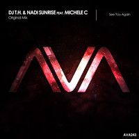 DJ T.H. & Nadi Sunrise featuring Michele C - See You Again