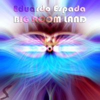 Eduardo Espada - Big Room Land