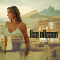 Lisa Nilsson - Regn i Rio