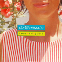 The Wannadies - Love In June