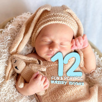 Baby Nap Time, Sleeping Baby Music, Baby Songs & Lullabies For Sleep - #12 Fun & Playful Nursery Rhymes for Your Babies to Sleep to