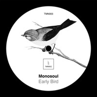 Monosoul - Early Bird