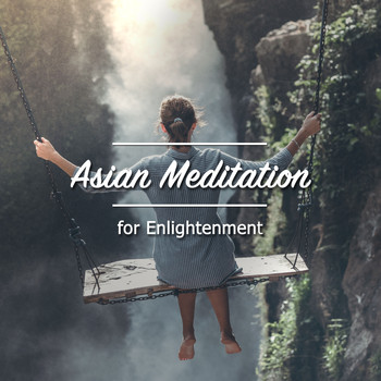Spa, Spa Music Paradise, Spa Relaxation - #17 Asian Meditation Tracks for Enlightenment