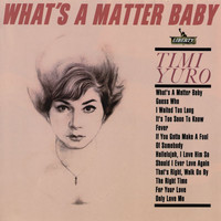 Timi Yuro - What's A Matter Baby (Expanded Edition)