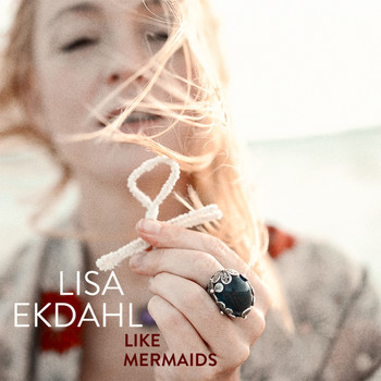Lisa Ekdahl - Like Mermaids