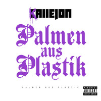Callejon - Palmen aus Plastik (Explicit)