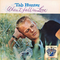 Tab Hunter - When I Fall in Love