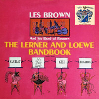 Les Brown And His Band Of Renown - The Lerner and Lowe Bandbook