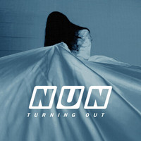NUN - Turning Out