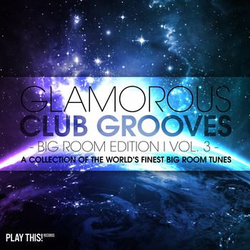 Various Artists - Glamorous Club Grooves - Big Room Edition, Vol. 3