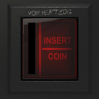 Von Hertzog - Insert Coin - EP