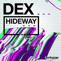 Dex - Hideaway