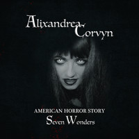 Alixandrea Corvyn - American Horror Story - Seven Wonders