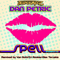 Dan Petric - Spell, Pt. 2